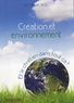 M F Robert - Création et environnement - Et le chrétien dans tout ça ?.