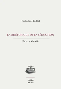 La rhetorique de la seduction. du texte a la toile