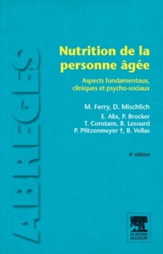 M Ferry et E Alix - Nutrition de la personne agée - Aspects fondamentaux clinique et psycho-sociaux.