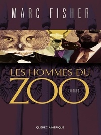 M Fisher - Les hommes du zoo.