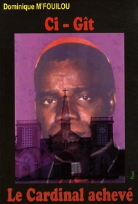 Ci-gît le Cardinal achevé