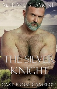  M Francis Lamont - The Silver Knight - Cast From Camelot, #1.