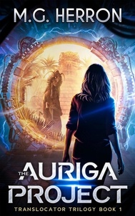  M.G. Herron - The Auriga Project - Translocator Trilogy, #1.