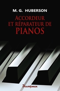 M. g. Huberson - Accordeur et réparateur de pianos.