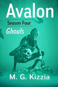 Avalon, Season Four, Ghouls