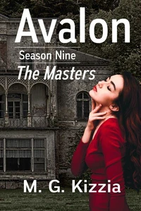 Avalon, Season Nine: The Masters
