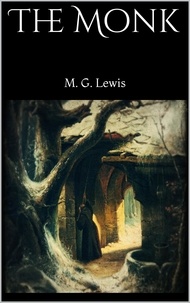 M. G. Lewis - The Monk.
