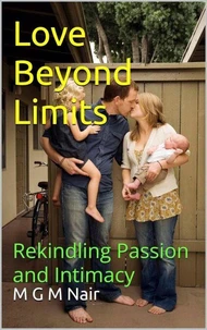 Love Beyond Limits:Rekindling Passion and Intimacy