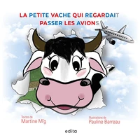 La petite vache qui regardait passer les avion