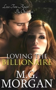  M.G. Morgan - Loving the Billionaire - Billionaire Brothers, #3.