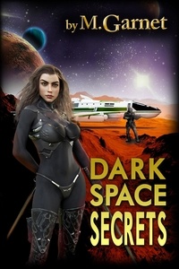  M. Garnet - Dark Space Secrets.