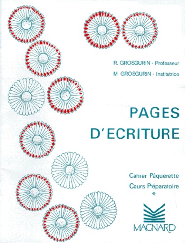 M Grosgurin et R Grosgurin - Pages d'écriture Cours préparatoire - Cahier Pâquerette.