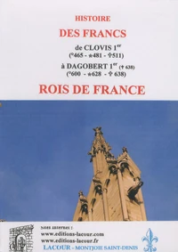 Histoire des Francs de Clovis 1er à Dagobert 1er Rois de France