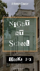 Night at School Trilogy