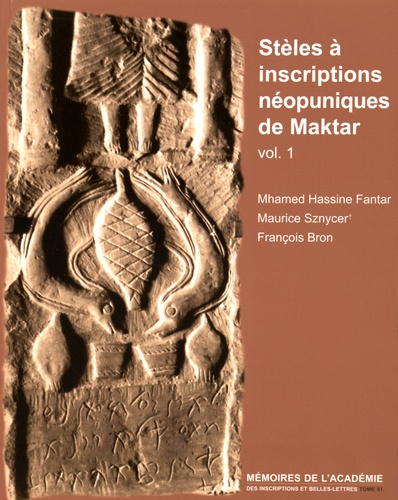 M'hamed Hassine Fantar et Maurice Sznycer - Stèles à inscriptions néopuniques de Maktar - Volume 1.