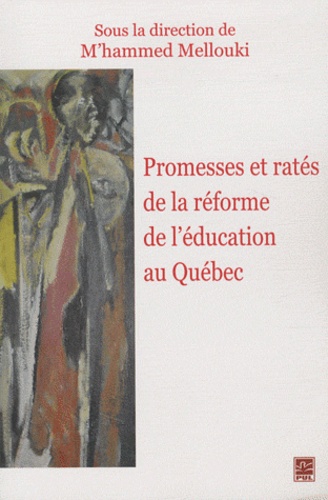 M'hammed Mellouki - Promesses et ratés de la réforme de l'éducation au Québec.