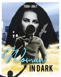  M.Iam et  Toda-Jah.T - Woman in dark (french edition) -  Tome 1.
