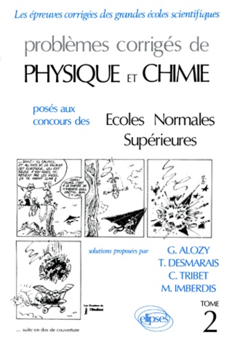 M Imberdis et Gilles Alozy - Problemes Corriges De Physique Et Chimie  Posés Aux Concours Des Ecoles Normales Supérieures. Tome 2.