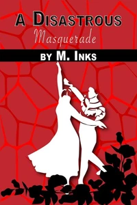 A Disastrous Masquerade