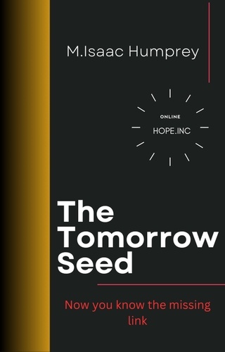  M. Isaac Humphrey - The Tomorrow Seed - Competence, confidence and leadership.