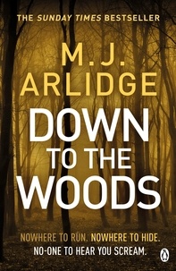 M. J. Arlidge - Down to the Woods - DI Helen Grace 8.