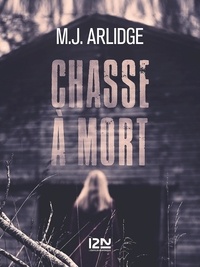 M. J. Arlidge - Point de non-retour suivi de Chasse à mort.