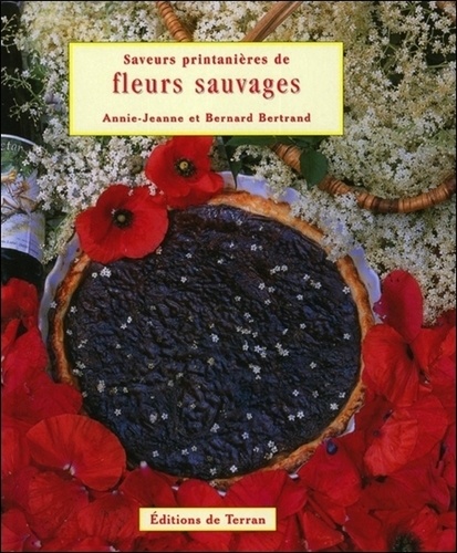 M- J Bertrand - Saveurs printanières de fleurs sauvages.