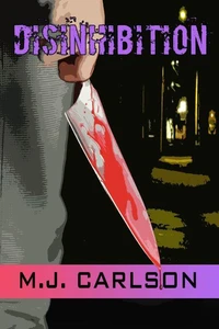 Disinhibition (Nicole Piricelli, Book 2), A Nicole Piricelli Novel