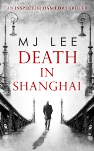 M J Lee - Death In Shanghai.