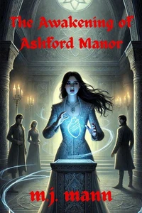The Awakening of Ashford Manor