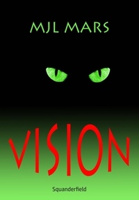  M J Mars - Vision: The haunting of Flora Lee.