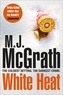 M. J. McGrath - White Heat.
