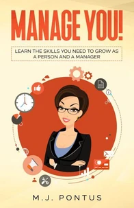 Manage You! Learn the Skills You Need to Grow as a Person and a Manager