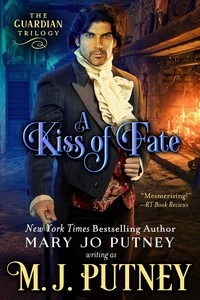  M.J. Putney et  Mary Jo Putney - A Kiss of Fate - The Guardian Trilogy, #1.