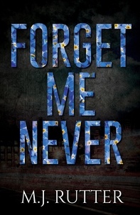  M J Rutter - Forget Me Never.