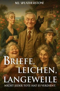 Briefe, Leichen, Langeweile: Nicht jeder Tote hat es verdient