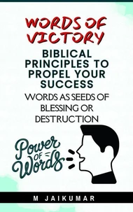 Words of Victory: Biblical Principles to Propel Your Success