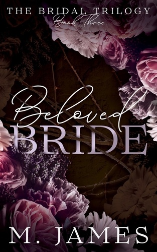  M. James - Beloved Bride - The Bridal Trilogy, #3.