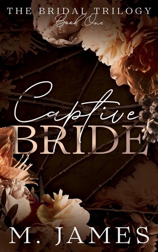  M. James - Captive Bride - The Bridal Trilogy, #1.