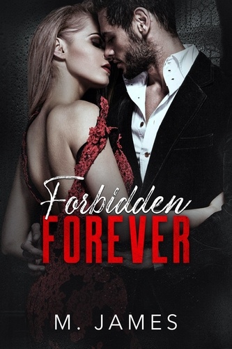  M. James - Forbidden Forever - The Forbidden Trilogy, #3.