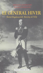 Le General Hiver. Michel Bogdanovitch Barclay De Tolly