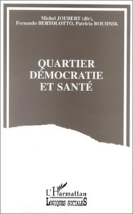 M Joubert - Quartier, démocratie et santé - Mode de vie et santé des familles et des jeunes sur un quartier de banlieue, une recherche-action en santé communautaire.