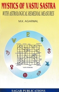  M.K. Agarwal - Mystics of Vastu Sastra with Astrological Remedial Measures.