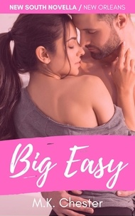  M.K. Chester - Big Easy - New South Romance.
