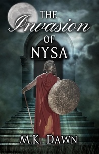  M.K. Dawn - The Invasion of Nysa - The Nysian Prophecy, #4.