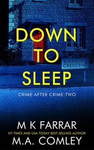  M K Farrar et  M A Comley - Down to Sleep - Crime After Crime, #2.