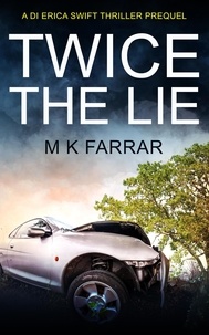  M K Farrar - Twice the Lie - A Detective Ryan Chase Thriller, #0.5.