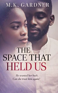 THE SPACE THAT HELD US