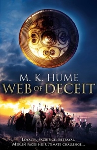 M. K. Hume - Prophecy: Web of Deceit (Prophecy Trilogy 3) - An epic tale of the Legend of Merlin.