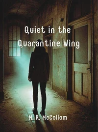 Quiet in the Quarantine Wing